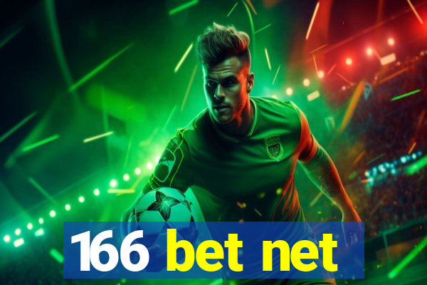 166 bet net